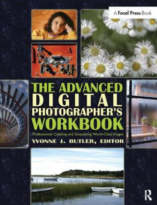 Kniha Advanced Digital Photographer's Workbook Yvonne J. Butler