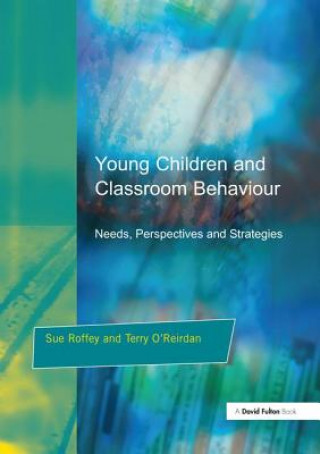 Kniha Young Children and Classroom Behaviour Sue Roffey