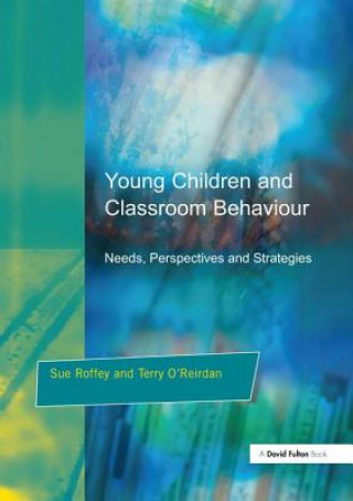 Knjiga Young Children and Classroom Behaviour Sue Roffey