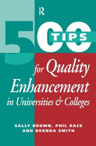 Книга 500 Tips for Quality Enhancement in Universities and Colleges Sally Brown