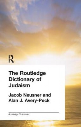 Könyv Routledge Dictionary of Judaism Avery-Peck