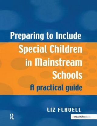 Carte Preparing to Include Special Children in Mainstream Schools Liz Flavell