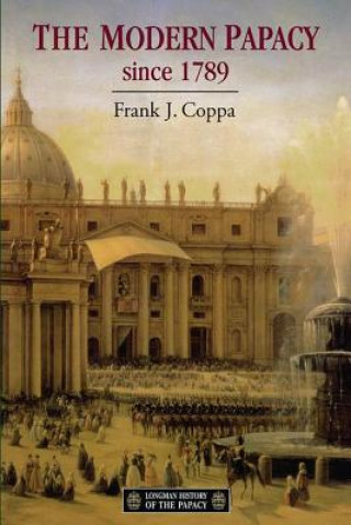 Carte Modern Papacy, 1798-1995 Frank J. Coppa