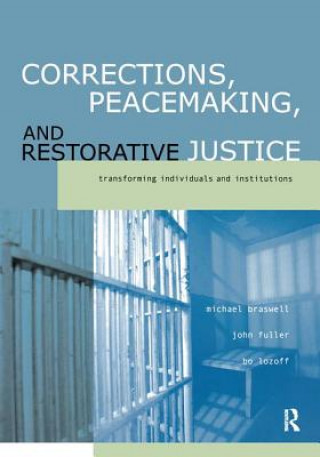 Carte Corrections, Peacemaking and Restorative Justice Michael Braswell