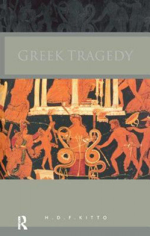 Kniha Greek Tragedy H. D. F. Kitto