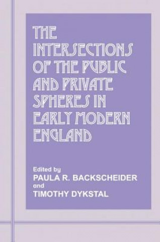 Carte Intersections of the Public and Private Spheres in Early Modern England 