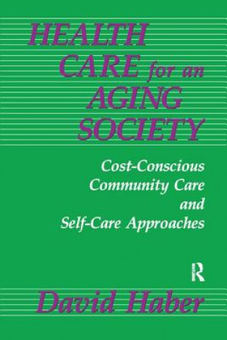 Carte Health Care for an Aging Society David Haber