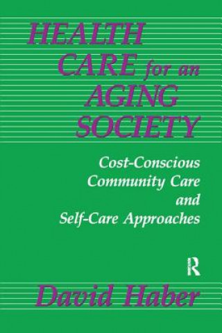 Book Health Care for an Aging Society David Haber