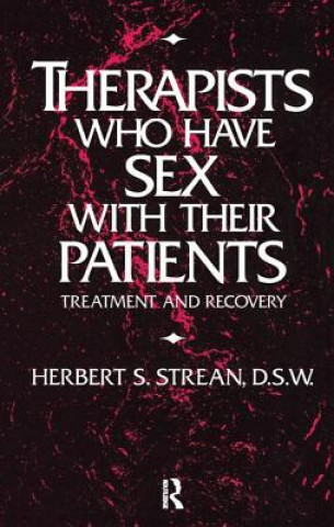 Kniha Therapists Who Have Sex With Their Patients Herbert S. Strean