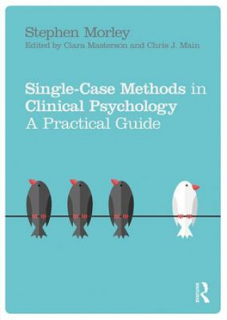 Książka Single Case Methods in Clinical Psychology MORLEY