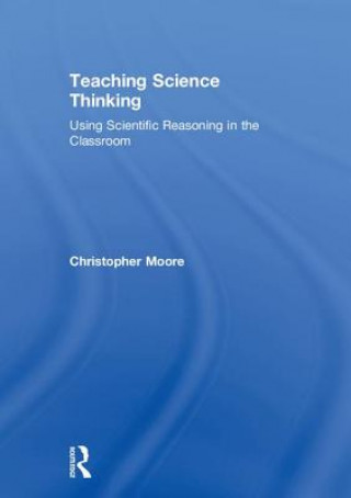 Kniha Teaching Science Thinking MOORE