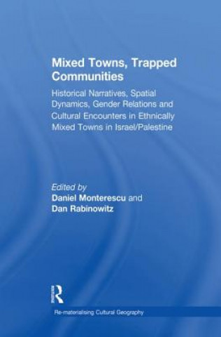 Książka Mixed Towns, Trapped Communities Daniel Monterescu