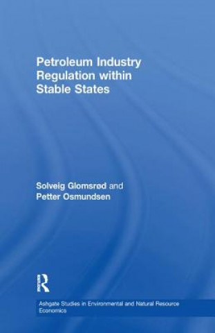 Carte Petroleum Industry Regulation within Stable States Solveig Glomsrod