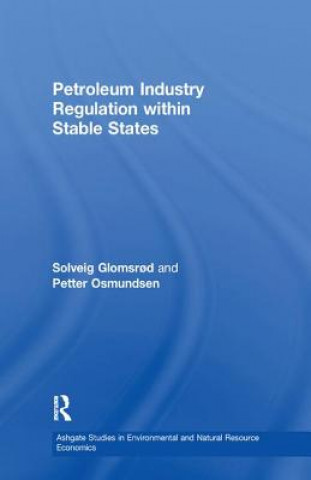 Kniha Petroleum Industry Regulation within Stable States Solveig Glomsrod