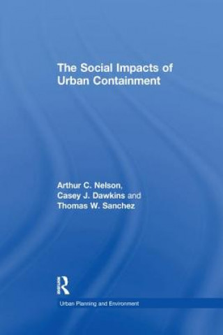 Carte Social Impacts of Urban Containment Arthur C. Nelson