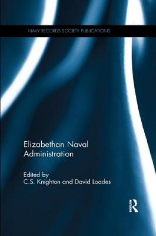 Книга Elizabethan Naval Administration C.S. Knighton