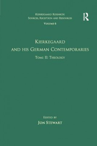 Könyv Volume 6, Tome II: Kierkegaard and His German Contemporaries - Theology 
