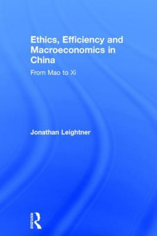 Carte Ethics, Efficiency and Macroeconomics in China Leightner