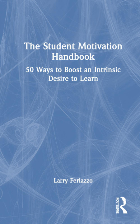 Kniha Student Motivation Handbook Larry Ferlazzo