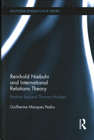 Libro Reinhold Niebuhr and International Relations Theory MARQUES PEDRO