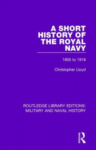 Kniha Short History of the Royal Navy Christopher Lloyd