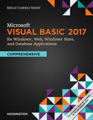 Kniha Microsoft Visual Basic 2017 for Windows, Web, and Database Applications: Comprehensive Corinne Hoisington