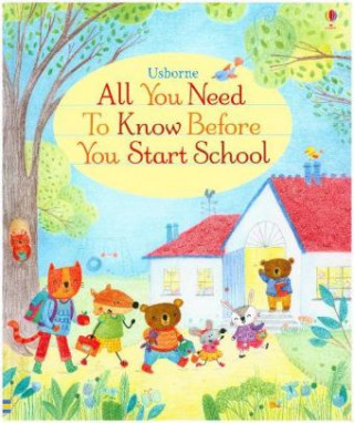 Könyv All you Need to Know Before you Start School Felicity Brooks