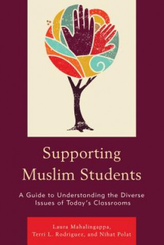 Könyv Supporting Muslim Students Laura Mahalingappa