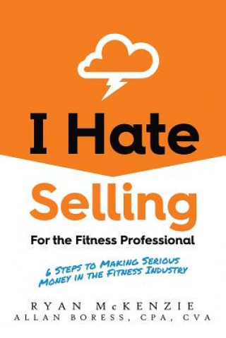Книга I Hate Selling for the Fitness Professional RYAN MCKENZIE