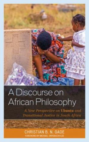 Kniha Discourse on African Philosophy Christian B. N. Gade