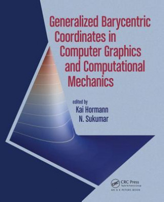 Kniha Generalized Barycentric Coordinates in Computer Graphics and Computational Mechanics 