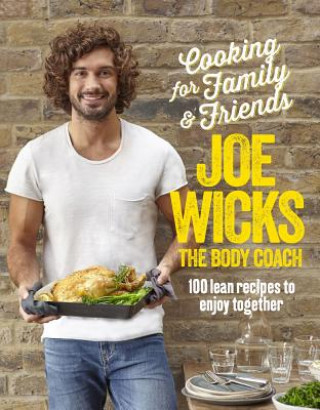 Livre Cooking for Family and Friends Joe Wicks