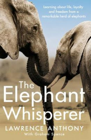 Kniha The Elephant Whisperer Lawrence Anthony