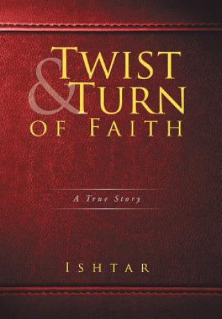 Könyv Twist & Turn of Faith ISHTAR