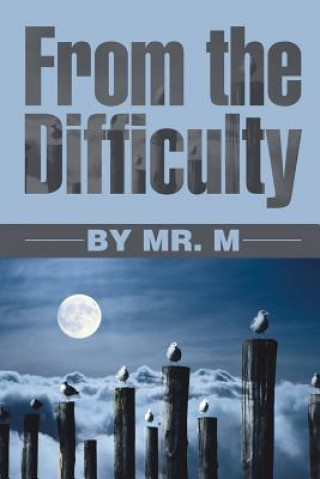 Libro From the Difficulty MR. M