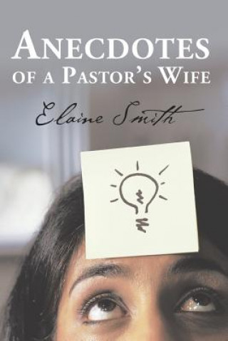 Kniha Anecdotes of a Pastor's Wife ELAINE SMITH