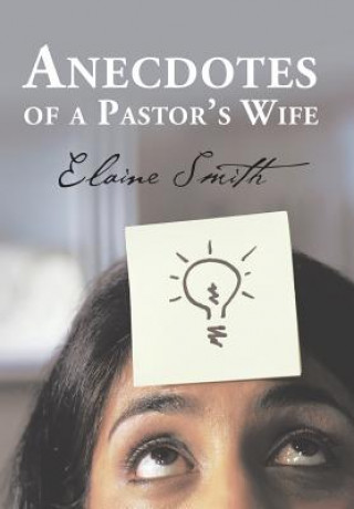 Kniha Anecdotes of a Pastor's Wife ELAINE SMITH