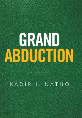 Kniha Grand Abduction KADIR I. NATHO