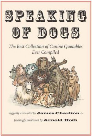Könyv Speaking of Dogs JIM CHARLTON