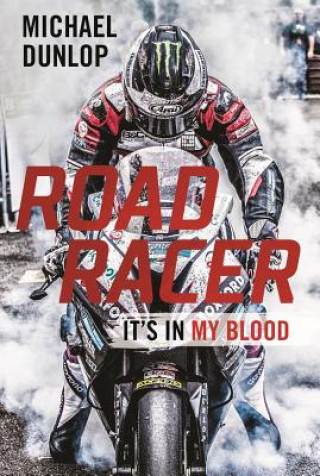 Kniha Road Racer Michael Dunlop