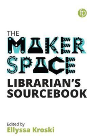 Kniha Makerspace Librarian's Sourcebook ELLYSSA KROSKI