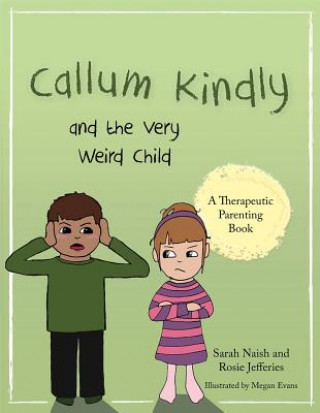Carte Callum Kindly and the Very Weird Child NAISH  SARAH