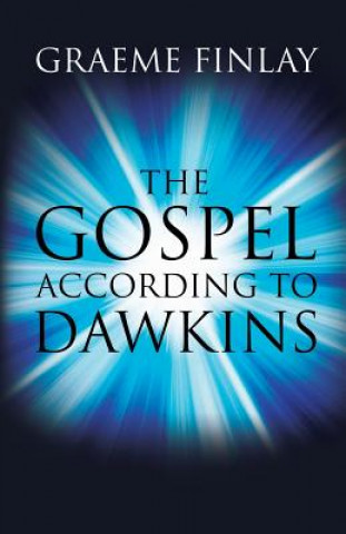 Könyv Gospel According to Dawkins Graeme Finlay