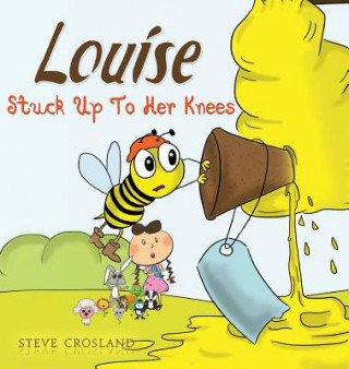 Livre Louise Stuck Up to Her Knees Steve Crosland