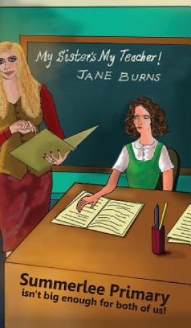 Carte My Sister's My Teacher! Jane Burns