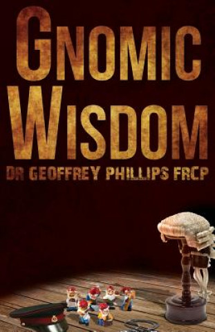 Könyv Gnomic Wisdom Geoffrey Phillips