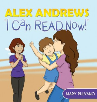 Kniha Alex Andrews - I Can Read Now! Mary Pulvano