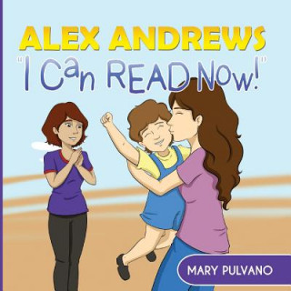 Książka Alex Andrews - I Can Read Now! Mary Pulvano