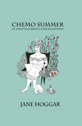 Книга Chemo Summer - A Breast Cancer Journey Jane Hoggar