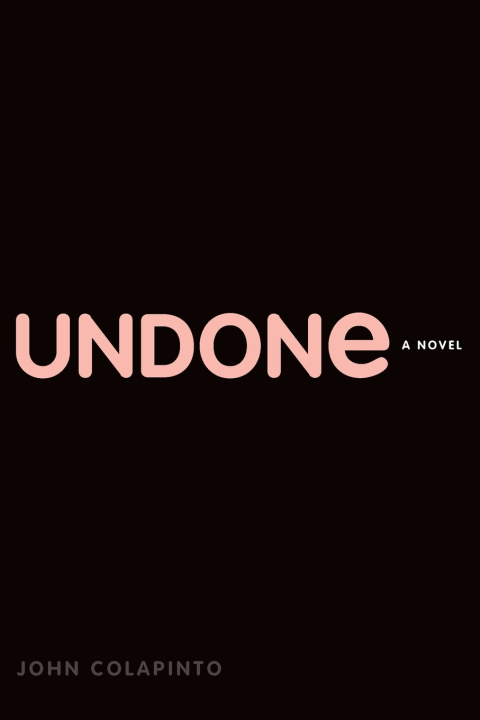 Book Undone John Colapinto